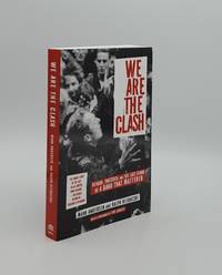 cover of WE ARE THE CLASH Reagan Thatcher and the Last Stand of a Band That Mattered