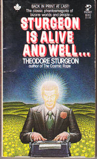 Sturgeon is Alive and Well... by Sturgeon, Theodore - 1978