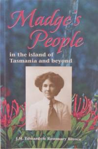 Madge&#039;s People in the island of Tasmania. by EDWARDS, J.M. & Rosemary Brown - 2004