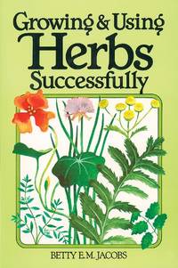 image of Growing & Using Herbs Successfully (Garden Way Book)