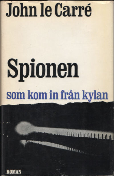 SPIONEN SOM KOM IN FRÅN KYLAN.