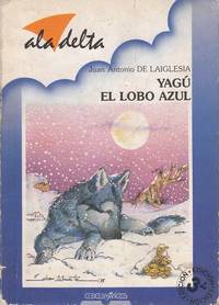 YAGÚ, EL LOBO AZUL