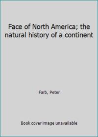image of Face of North America; the natural history of a continent