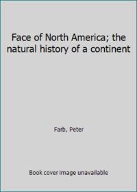 Face of North America; the natural history of a continent