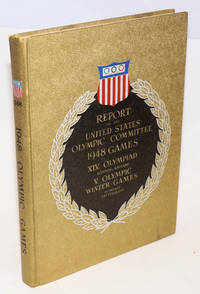 image of Report of the United States Olympic Committee Games of the XIVth Olympiad London, England July 29 to August 14, 1948; Vth Olympic Winter Games St. Moritz, Switzerland January 30 to February 8, 1948. The story in full detail of the participation by twenty-seven United States teams in twenty-four different sports on the 1948 program of olympic competition