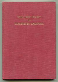 The Life Story of Walter M. Lampton: Golden Memories and Silver Linings