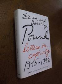 Ezra and Dorothy Pound: Letters in Captivity