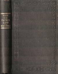 A visit to my father-land. Being notes on a journey to Syria and Palestine in 1843. by Herschell, Ridley H - 1844