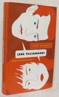 Leva tillsammans. En bok om parrelationer.