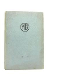 M. G. Cars, A Practical Guide to Maintenance and Repair Covering Models from 1934