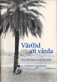 Vär(l)d att vårda. Om livslust och livsstil.