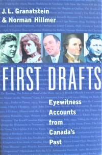 image of First Drafts. Eyewitness Accounts From Canada's Past