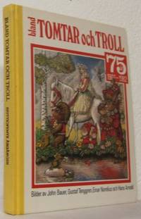 Bland tomtar och troll. 1907-1982. Sjuttiofemte…