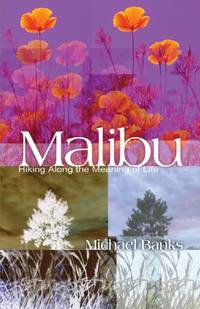 Malibu: Hiking Along the Meaning of Life