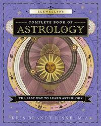 Llewellyn's Complete Book of Astrology: The Easy Way to Learn Astrology (Llewellyn's Complete...