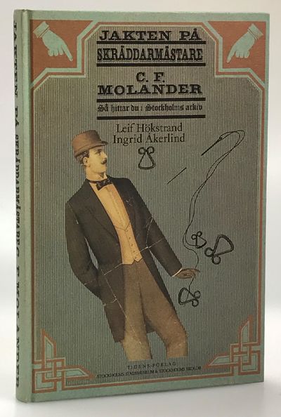 Jakten på skräddarmästare C. F. Molander. Så…
