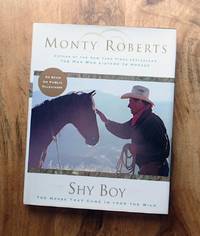 SHY BOY : The Horse Who Came in from the Wild