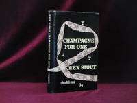 CHAMPAGNE FOR ONE. A Nero Wolfe Novel