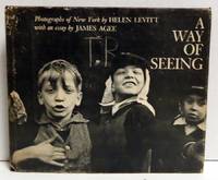 A Way of Seeing by Levitt, Helen; James Agee - 1965