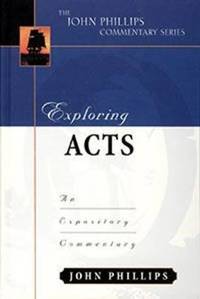 Exploring Acts: An Expository Commentary