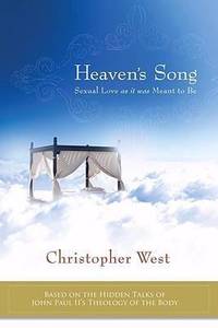 Heaven's Song : Sexual Love as It Was Meant to Be
