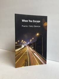 WHEN YOU ESCAPE [Inscribed]