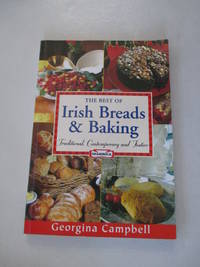 The Best Of Irish Breads & Baking: Traditional, Contemporary & Festive