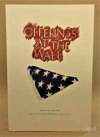 Offerings at the Wall : Artifacts from the Vietnam Veterans Memorial Collection