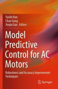 Model Predictive Control for AC Motors : Robustness and Accuracy Improvement Techniques