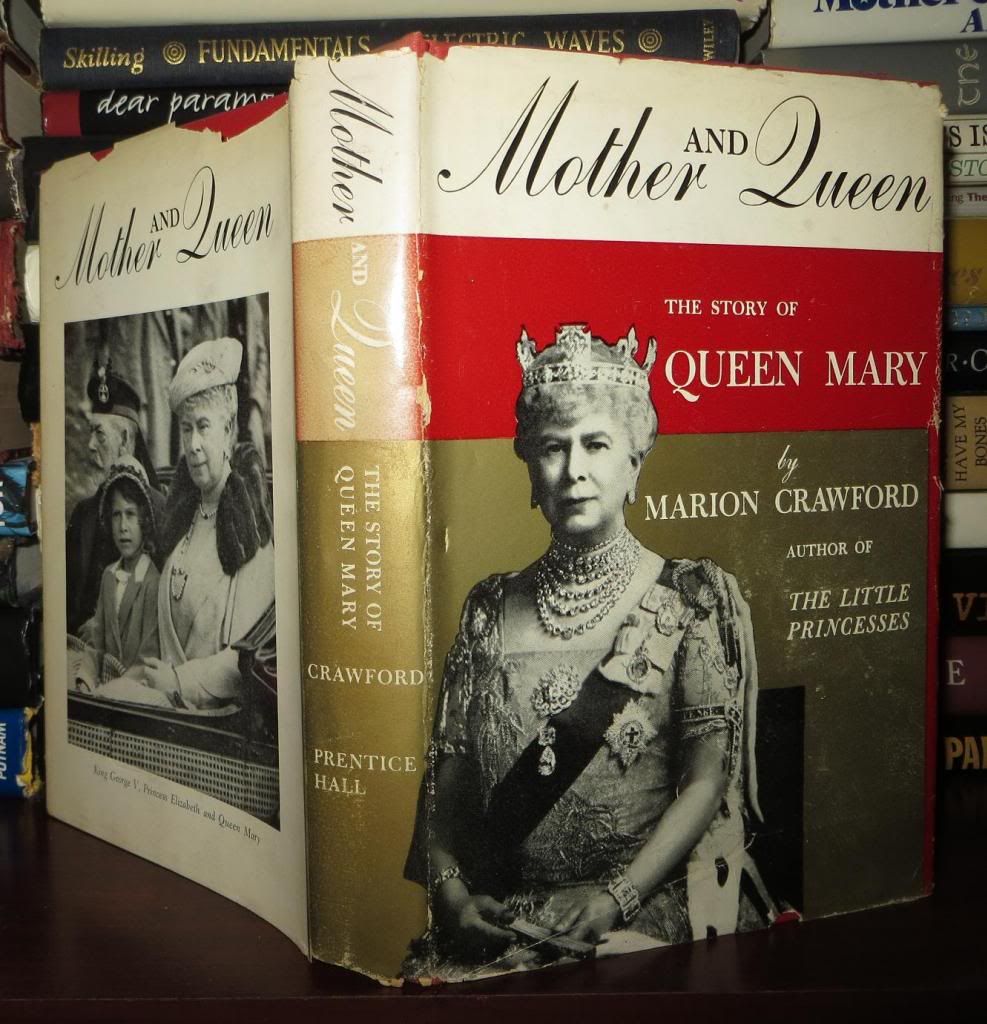 MOTHER AND QUEEN The Story of Queen Mary by Crawford, Marion 1951