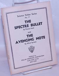 image of The Spectre Bullet by Thomas Mack & The Avenging Note by Alfred Sprissler