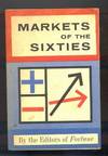 MARKETS OF THE SIXTIES