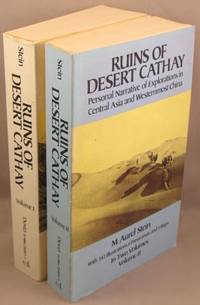 cover of Ruins of Desert Cathay; Personal Narrative of Explorations in Central Asia and Westernmost China; 2 volumes.