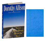 Two or Three Things I Know For Sure (Signed First Edition)