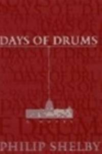 Shelby, Philip | Days of Drums | Unsigned First Edition Copy