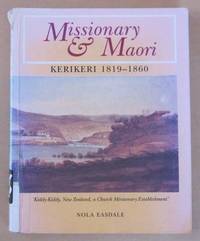 Missionary and Maori 'Kiddy-Kiddy.A Church Missionary Establishment' Kerikeri 1819-1860