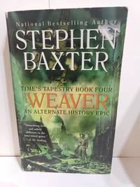 Weaver by Stephen Baxter - 2010