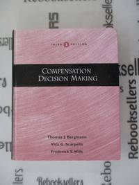 COMPENSATION DECISION MAKING,3E (Dryden Press Series in Management)