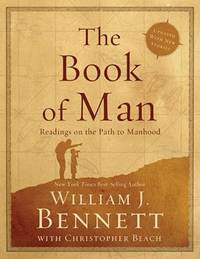 The Book of Man : Readings on the Path to Manhood