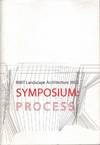RMIT Landscape Architecture 2007 Symposium: Process