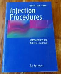 Injection Procedures: Osteoarthritis and Related Conditions by Stitik, Todd P. (ed) - 2011