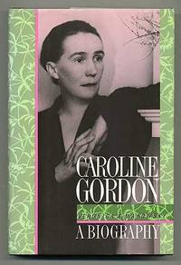 image of Caroline Gordon: A Biography