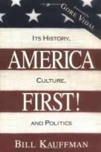 image of America First! Its History, Culture, and Politics