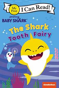 The Shark Tooth Fairy (Baby Shark: My First I Can Read!)