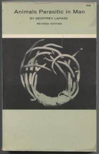 Animals Parasitic in Man by Geoffrey Lapage - Paperback - 1963 - from E Ridge fine Books (SKU: 7966)
