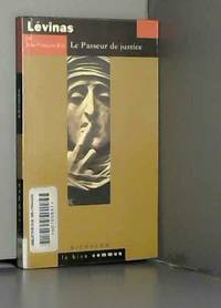 LÃ©vinas : Le passeur de justice by Jean-FranÃ§ois Rey - 2004