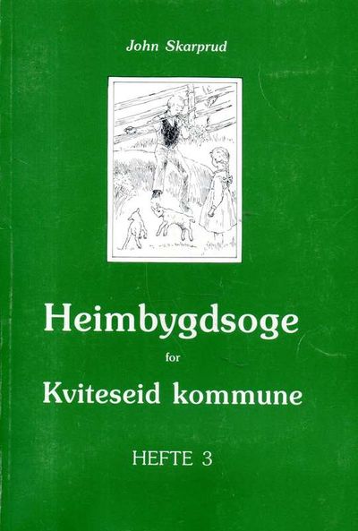 Heimbygdsoge for Kviteseid kommune. Hefte 3. Til…