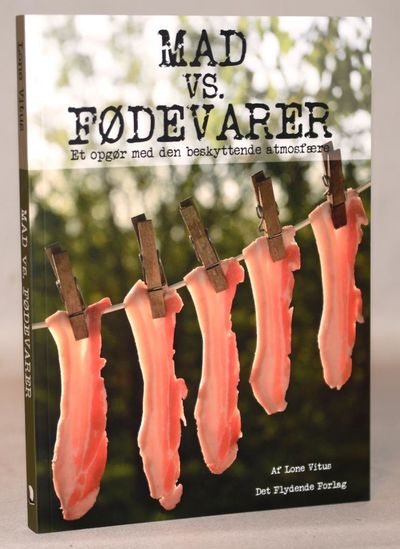 Mad vs. fødevarer - Et opgør med den beskyttende…