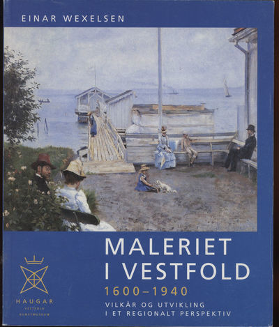 Maleriet i Vestfold. 1600-1940. Vilkår og…