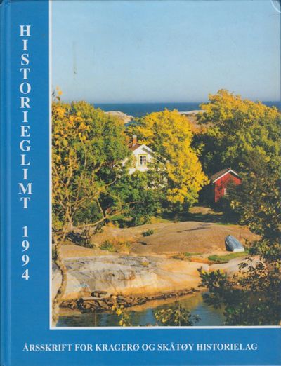 Historieglimt 1994. Årsskrift for Kragerø og…